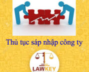 Thủ tục sáp nhập công ty theo quy định hiện hành Thủ tục sáp nhập công ty theo quy định hiện hành